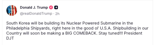 川普10月30日凌晨在個人社群網站發文,稱「批准」南韓建造核動力潛艇。取自川普個人社群帳號